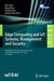Edge Computing and Iot: Systems, Management and Security: Third Eai International Conference, Iceci 2022, Virtual Event, December 13-14, 2022, Proceed by Zhu Xiao