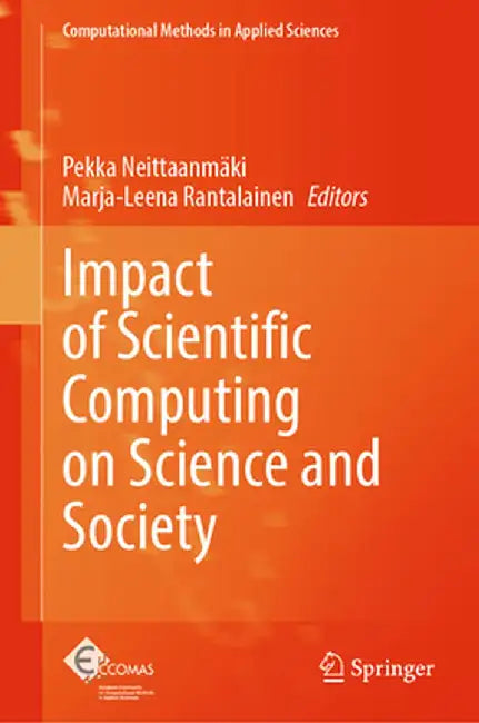 Impact of Scientific Computing on Science and Society by Pekka Neittaanmäki