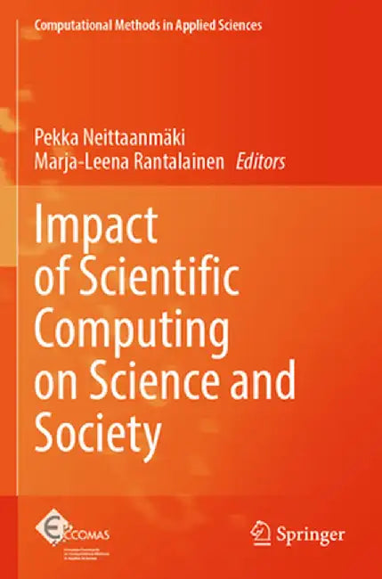 Impact of Scientific Computing on Science and Society by Pekka Neittaanmäki