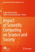 Impact of Scientific Computing on Science and Society by Pekka Neittaanmäki