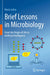 Brief Lessons in Microbiology: From the Origin of Life to Artificial Intelligence by Mario Juhas