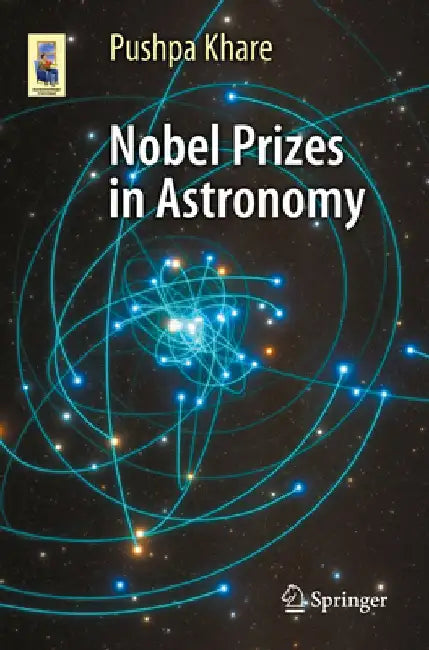 Nobel Prizes in Astronomy by Pushpa Khare