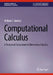 Computational Calculus: A Numerical Companion to Elementary Calculus by William Bauldry