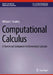Computational Calculus: A Numerical Companion to Elementary Calculus by William C. Bauldry