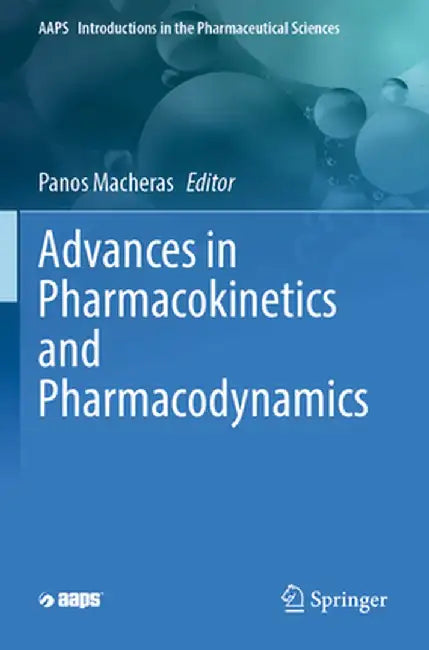 Advances in Pharmacokinetics and Pharmacodynamics by Panos Macheras