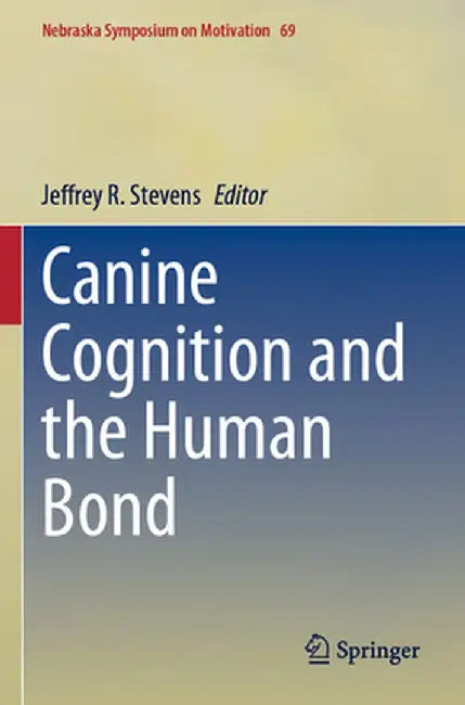 Canine Cognition and the Human Bond by Jeffrey R. Stevens