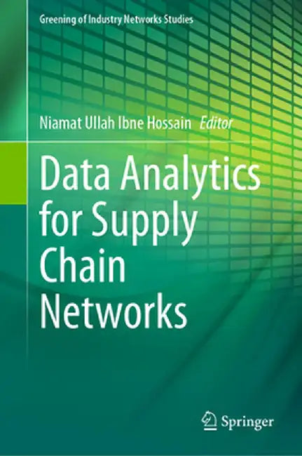Data Analytics for Supply Chain Networks by Niamat Ullah Ibne Hossain
