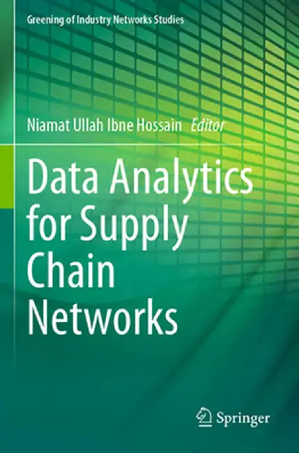 Data Analytics for Supply Chain Networks by Niamat Ullah Ibne Hossain
