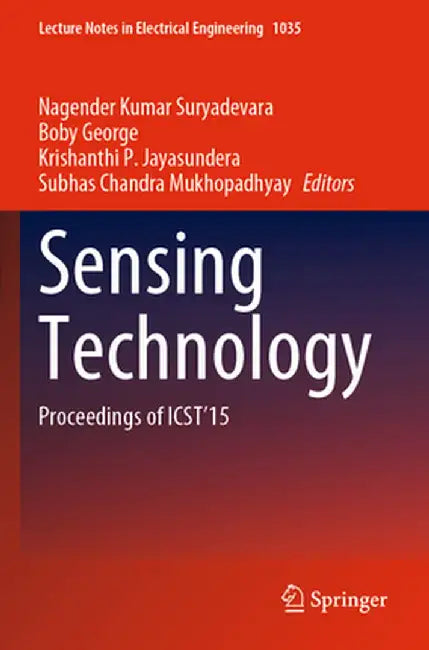 Sensing Technology: Proceedings of Icst'15 by Nagender Kumar Suryadevara