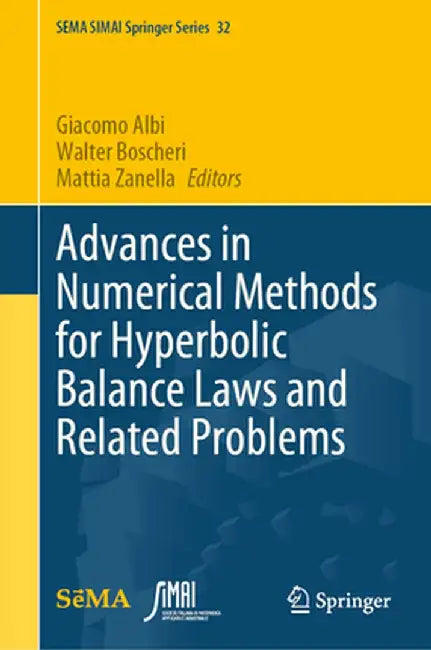 Advances in Numerical Methods for Hyperbolic Balance Laws and Related Problems by Giacomo Albi