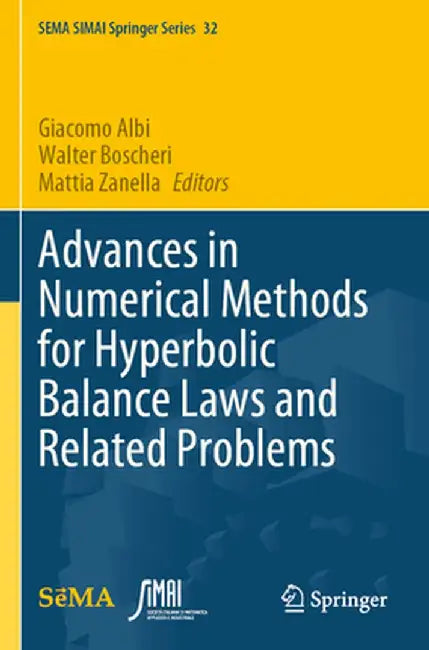Advances in Numerical Methods for Hyperbolic Balance Laws and Related Problems by Giacomo Albi