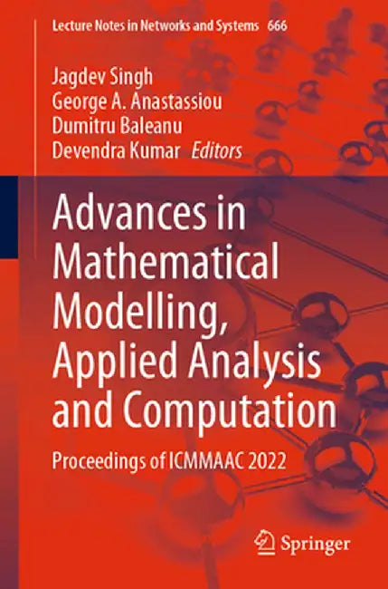 Advances in Mathematical Modelling, Applied Analysis and Computation: Proceedings of Icmmaac 2022 by Jagdev Singh