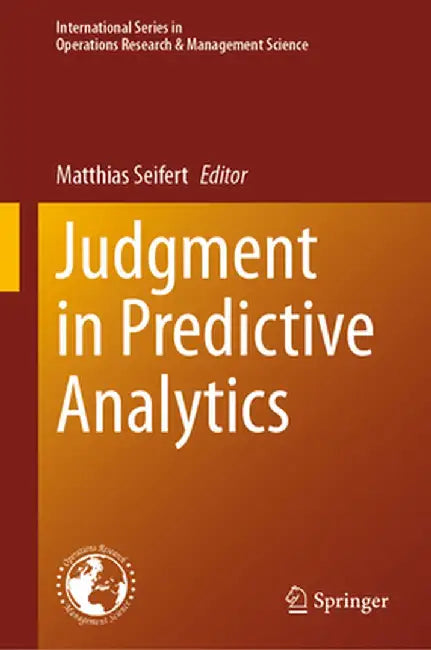 Judgment in Predictive Analytics by Matthias Seifert