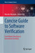 Concise Guide to Software Verification: From Model Checking to Annotation Checking by Marieke Huisman