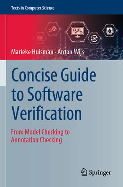 Concise Guide to Software Verification: From Model Checking to Annotation Checking by Marieke Huisman