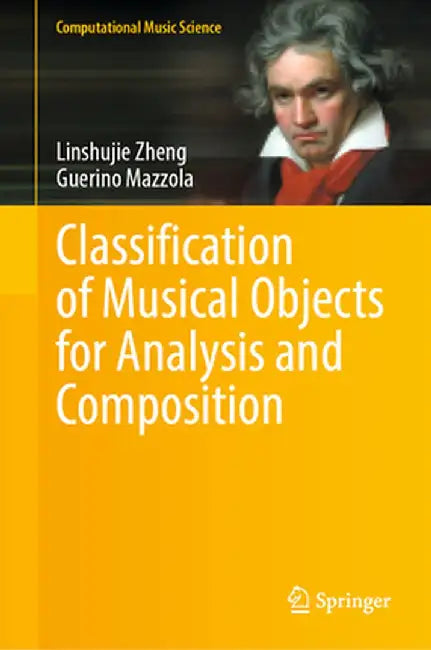 Classification of Musical Objects for Analysis and Composition by Linshujie Zheng