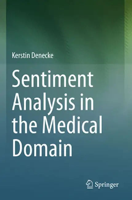 Sentiment Analysis in the Medical Domain by Kerstin Denecke