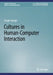 Cultures in Human-Computer Interaction by Sergio Sayago