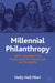 Millennial Philanthropy: Next Generation Fund Development for Professionals and Nonprofits by Holly Hull Miori