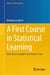 A First Course in Statistical Learning: With Data Examples and Python Code by Johannes Lederer