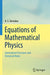 Equations of Mathematical Physics: Generalized Functions and Historical Notes by A. S. Demidov