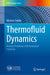 Thermofluid Dynamics: Unusual Problems with Analytical Solutions by Michele Ciofalo