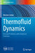 Thermofluid Dynamics: Unusual Problems with Analytical Solutions by Michele Ciofalo
