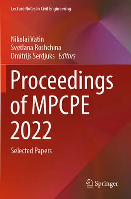 Proceedings of Mpcpe 2022: Selected Papers by Nikolai Vatin