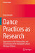 Dance Practices as Research: Approaches to the Safeguarding and Transmission of the Intangible Cultural Heritage of Dance by Vicky Kämpfe