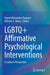 LGBTQ+ Affirmative Psychological Interventions: A Latine/X Perspective by Reynel Alexander Chaparro