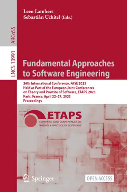 Fundamental Approaches to Software Engineering: 26th International Conference, Fase 2023, Held as Part of the European Joint Conferences on Theory and by Leen Lambers