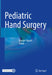 Pediatric Hand Surgery by Giorgio Pajardi