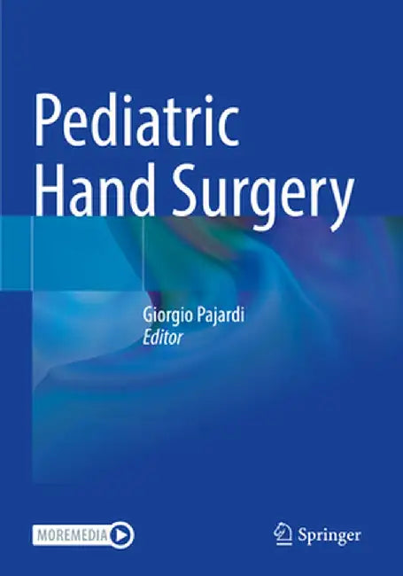 Pediatric Hand Surgery by Giorgio Pajardi