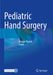 Pediatric Hand Surgery by Giorgio Pajardi