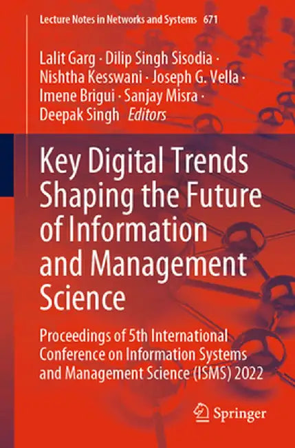Key Digital Trends Shaping the Future of Information and Management Science: Proceedings of 5th International Conference on Information Systems and Ma by Lalit Garg