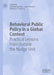 Behavioral Public Policy in a Global Context: Practical Lessons from Outside the Nudge Unit by Michael Sanders