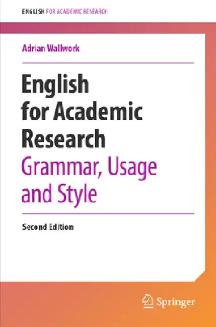 English for Academic Research: Grammar, Usage and Style by Adrian Wallwork