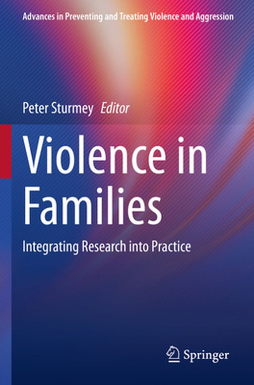 Violence in Families: Integrating Research Into Practice by Peter Sturmey