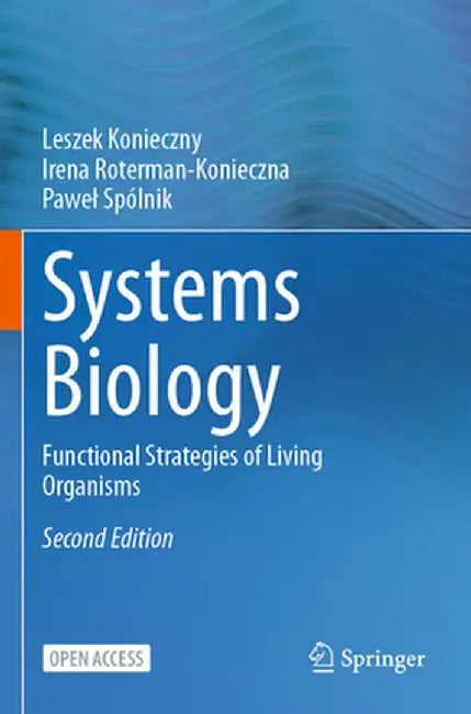 Systems Biology: Functional Strategies of Living Organisms by Leszek Konieczny