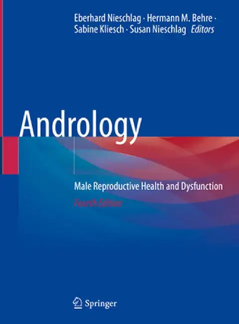 Andrology: Male Reproductive Health and Dysfunction by Eberhard Nieschlag