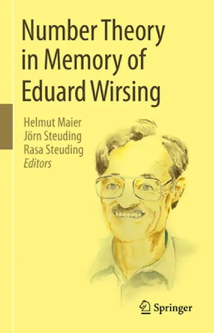 Number Theory in Memory of Eduard Wirsing by Helmut Maier