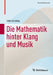 Die Mathematik Hinter Klang Und Musik by Götz Kersting