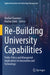 Re-Building University Capabilities: Public Policy and Managerial Implications to Innovation and Technology by Maribel Guerrero