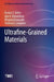 Ultrafine-Grained Materials by Ruslan Z. Valiev