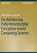 On Architecting Fully Homomorphic Encryption-Based Computing Systems by Rashmi Agrawal