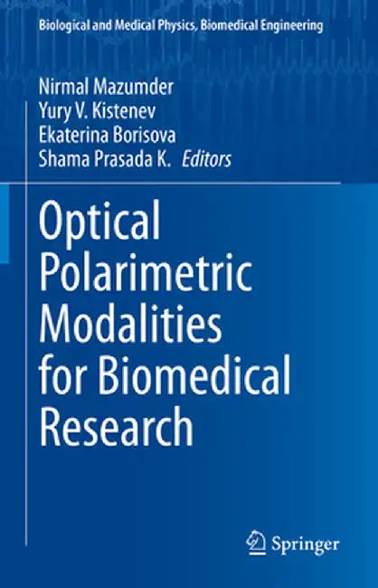 Optical Polarimetric Modalities for Biomedical Research by Nirmal Mazumder
