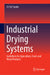Industrial Drying Systems: Guidelines for Agriculture Food and Wood Products by Smith