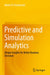 Predictive and Simulation Analytics: Deeper Insights for Better Business Decisions by Walter R. Paczkowski