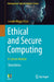 Ethical and Secure Computing: A Concise Module by Joseph Migga Kizza