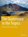 The Quaternary in the Tropics: A Reconstruction of the Palaeoclimate by Klaus Heine